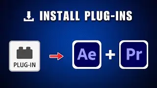 How to Install Plugins in Premiere Pro and After Effects 2026