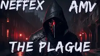 NEFFEX The Plague「AMV」