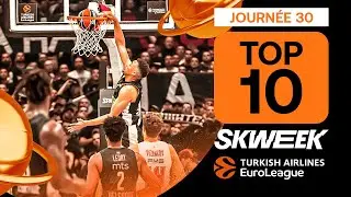🔥 Top 🔟 | Journ&eacute;e 30 | Turkish Airlines EuroLeague