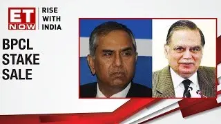 Decoding the BPCL stake sale |  SC Tripathi and Mohammad Haleem Khan to ET NOW