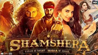 Shamshera Full Movie Review in Hindi 2022 |Ranbir Kapoor| Sanjay&nbsp;Dutt | Vaani&nbsp;Kapoor | Ronit&nbsp;Roy