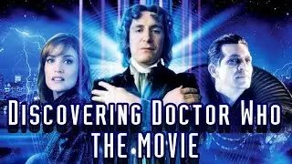 DOCTOR WHO: THE MOVIE (1996) - Discovering Doctor Who (REACTION)
