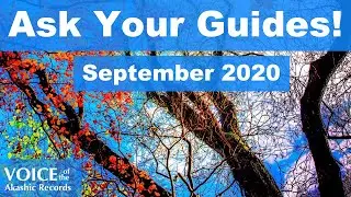 Ask Your Akashic Guides September 2020 Live! &mdash; Akashic Records Readings