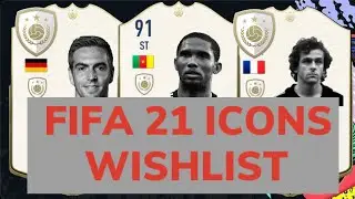 FIFA 21 | NEW ICONS WISHLIST!!! FT. ETO&rsquo;O , PLATINI , LAHM..ETC