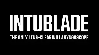 Discover IntuBlade | Portable Video Laryngoscope with Lens-Clearing Technology