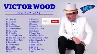 Victor Wood Nonstop Old Songs - Victor Wood Greatest Hits Full Album 🎷 Nonstop OPM Songv 2023 💓💓💓