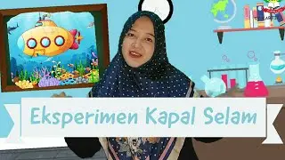 Eksperimen Kapal Selam | Tema Kendaraan Laut | TK Kartika X-16