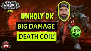 FINALLY - WoW Dragonflight Beta - Unholy DK is AWESOME! (Gameplay Video)