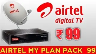 Airtel DTH NEW PACK, Recharges, Plans & Offers || Airtel DTH MY PLAN 99 PACK  List 2019 | AK NEWS