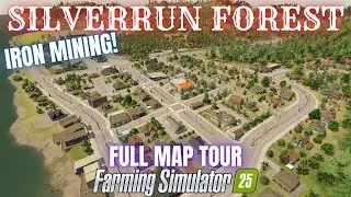 SILVERRUN FOREST - Map Tour - Farming Simulator 25