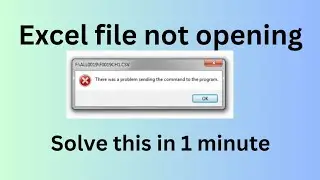 Excel file not being open| There was a problem sending the command to the program  #excel