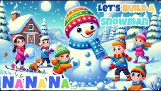 ⛄ Let&rsquo;s Build a Snowman | Fun Winter Song for Kids ❄️- kids winter song - fun kids song
