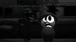 REALLY UNFAIR | Really Happy 2K22 but True Expunged and Bandu Sing it