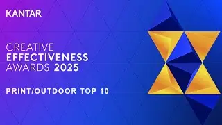 Kantar Creative Effectiveness Awards 2025 - Top print/outdoor ads