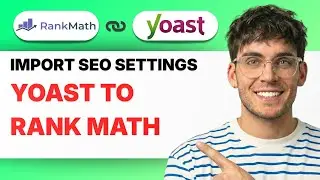 How to Import SEO Settings from Yoast to Rank Math [2026 Full Guide]