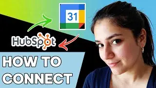 Как подключить Google Календарь к HubSpot