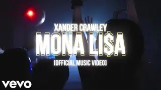 Xander Crawley - MONA LI$A [OFFICIAL MUSIC VIDEO]