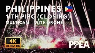 [4K MULTICAM] Philippines (Closing) 🇵🇭 - 11th Philippine International Pyromusical Competition