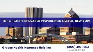 Top 3 Health Insurance Providers in Greece, New York