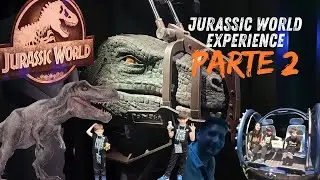 Jurassic World: The Experience, PARTE 2