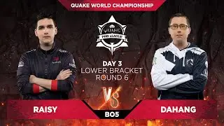 Raisy vs Dahang - Quake World Championship 2020 - Day 3