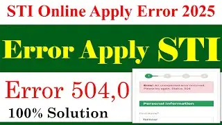 STI Online Apply 2025 Error & Solution | STI Error 504 Solved | STI Jobs 2025 | STI Jobs 2026
