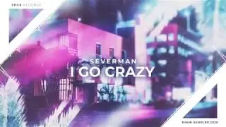Severman - I Go Crazy (Miami Sampler 2020)