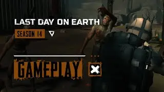 Last Day on Earth &ndash; Season 14 Gameplay Trailer