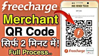 Create Freecharge Merchant Account Online In Just 2 Minutes || Freecharge Merchant QR Code Instant🔥
