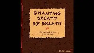 1  Morning Chant   Chanting breath by breath Plum Village