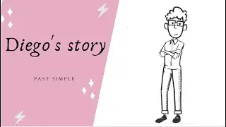 Diego's story- Past Simple  (English Grammar Lesson)