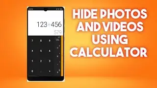 Hide Photos and Videos using Calculator Application in Android Smartphone