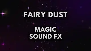 Fairy Dust Magic Sound Effect (NO Copyright)