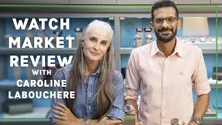 Watch Market Review with Caroline Labouchere