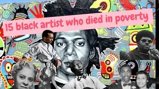 15 black American artist who died in poverty