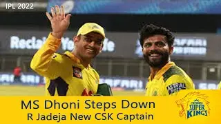 IPL 2022  -  MS Dhoni Steps Down | Ravindra Jadeja New CSK Captain  - Chennai Super Kings