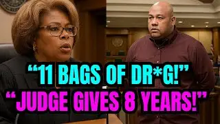 Judge Boyd SHOCKS Defendant With 8 YEARS in Prison After Explosive Drug Reveal!