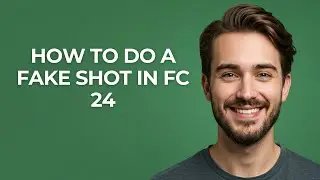 How To Do A Fake Shot In FC 24 - GUIDE!