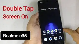 How to activate double tap screen on realme c35 - Realme c35 double tap screen on