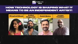 How Technology is shaping what it means to be an independent artist? | TuneCore India |