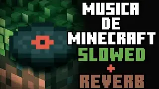 🎶Musica de Minecraft version lenta + reverberada🎶 (Pack de recursos)