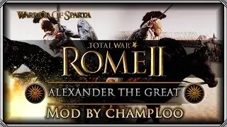 Total War Rome II: Review of Alexander The Great Mod by champLoo