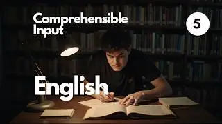 Easy English for Beginners || English Comprehensible Input || E5