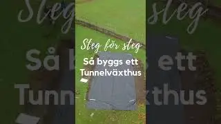 S&aring; byggs ett tunnelv&auml;xthus - 1 minut odling