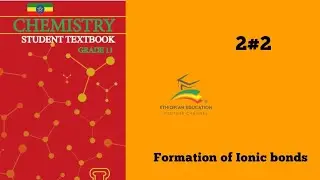 Ethiopian Grade 11 Chemistry 2#2 Formation of Ionic Bonds