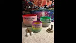 Quick Calming Sound Bath