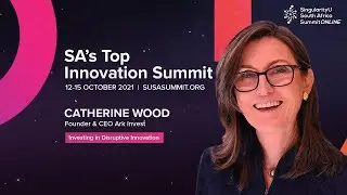 SUSA Summit 2021: Catherine Wood - Exponential Investment Principles
