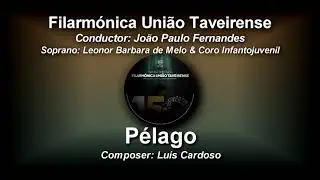 Pélago - Luís Cardoso - Filarmónica União Taveirense