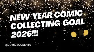 How I’m Approaching Comic Collecting in 2026 (SMART Goals Explained)