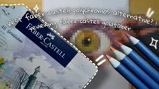 best alternative to polychromos and prismacolors / faber-castell goldfaber 🖌 ❤️ ✨️
